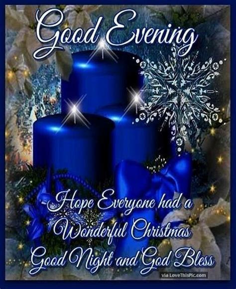 Good Evening Hope Everyone Has A Wonderful Christmas Pictures Photos