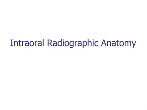 Ppt Intraoral Radiographic Anatomy Powerpoint Presentation Free