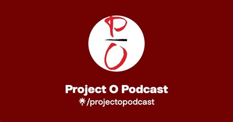Project O Podcast Listen On Youtube Spotify Linktree