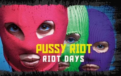 Pussy Riot Riot Days Spaziorock