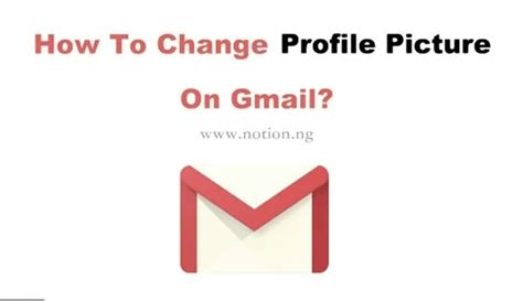 Gmail Account Profile How To Change Your Gmail Profile Picture Online