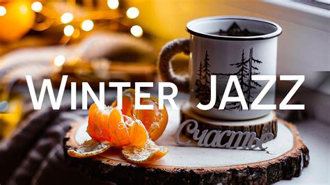 Winter Jazz Music 🎧 January Coffee Music And Positive Bossa Nova To