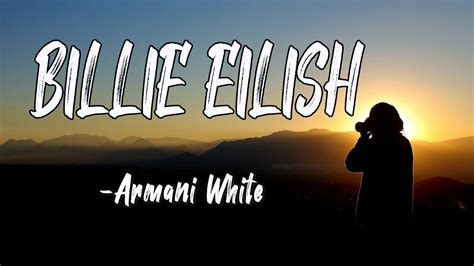Billie Eilish Lyrics Armani White Core Lyrics Youtube
