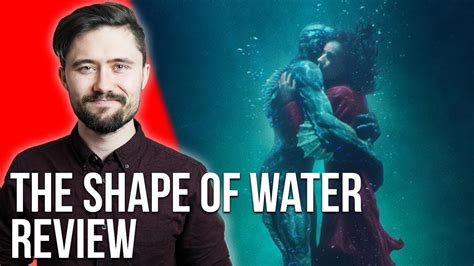 The Shape Of Water Review Awards Season 2018 Spoilers Youtube