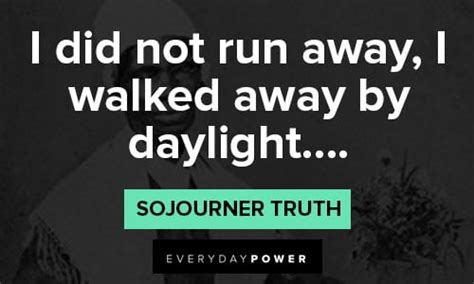 Sojourner Truth Quotes Honoring The Fight For Equality Daily