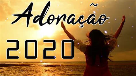 Melhores Louvores 2020 Youtube