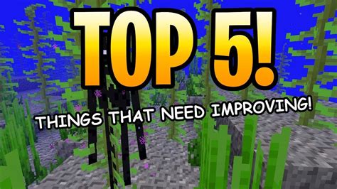 Minecraft Top 5 Things That Need Improving Minecon Mods And Updates Pe