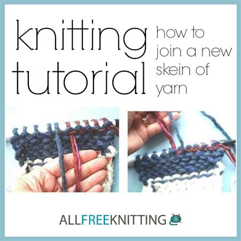 Learn how in this tutorial. Knitting Tutorial: How to Join a New Skein of Yarn ...