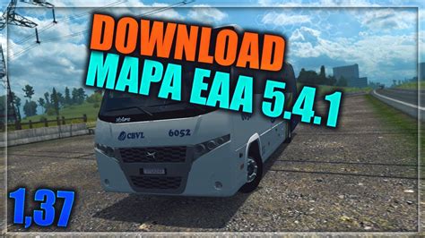 The next simulator allows you to feel yourself as a trucker, because many people are tired of ordinary races. DOWNLOAD - MAPA EAA 5.4.1 - ETS2 V1.37 - YouTube