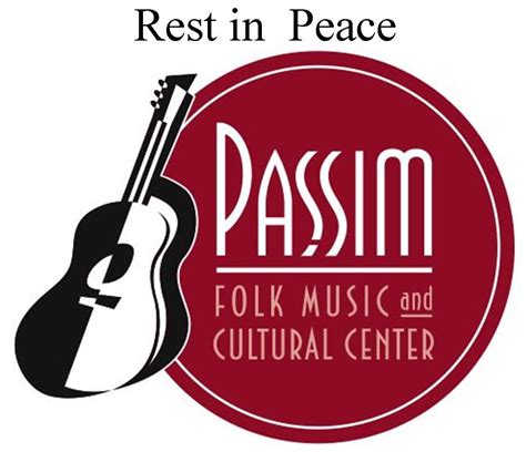 May ur soul rest in peace we miss you మ ఆత మ శ త చ లన క ర త న మ. notloB Music: Rest in Peace, Passim Folk Music and Cultural Center