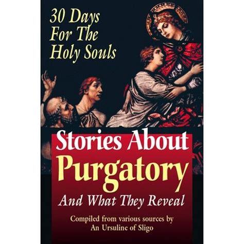 Stories About Purgatory And What They Reveal Devotional Books