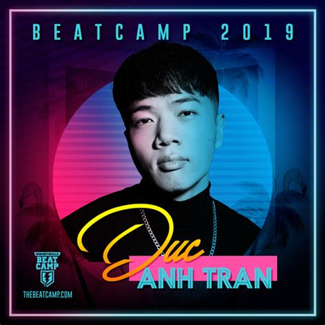Never miss another show from do tran duc anh. DUC ANH TRAN - WhoGotSkillz Beat Camp - The #1 Summer ...