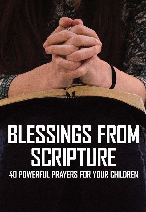 Blessings From Scripture 40 Powerful Prayers For Your Children