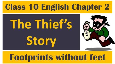 The Thief S Story Class 10 English Chapter 2 Explanation Question Answers Youtube