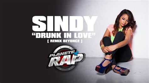 Sindy Reprend Drunk In Love De Beyonce And Freestyle La Team Bs Youtube