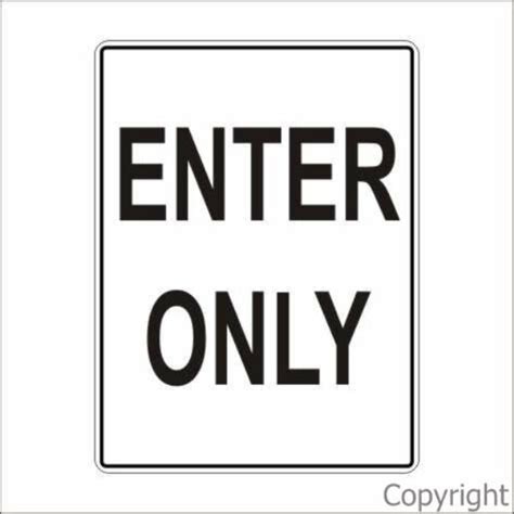 Enter Only Sign Border Lifting And Safety Pty Ltd