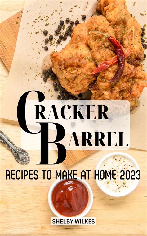 Cracker Barrel Recipes To Make At Home 2023: The Perfect Guide To Make