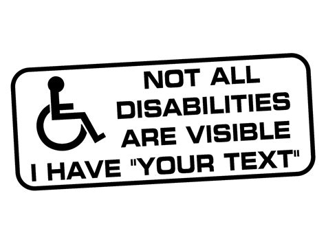 Not All Disabilities Are Visible Your Custom Text Disabled Disability
