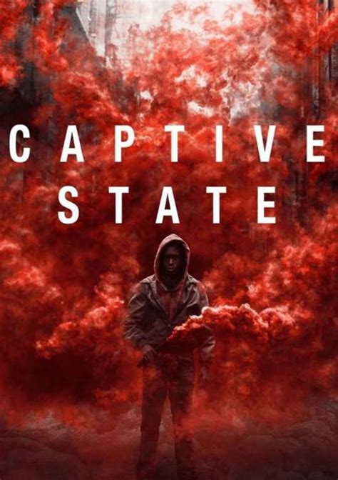 Captive State 2019 Film Fantascienza Thriller Trama Cast E Trailer