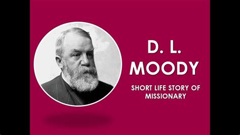 D L Moody Short Life Story Of Missionary Telugu Youtube