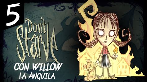 Don T Starve Gameplay Con Willow The Firestarter Ep Youtube