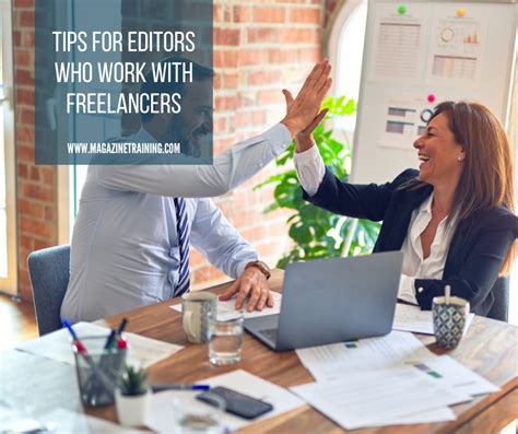 Tips For Editors Who Work With Freelancers Magazine Training