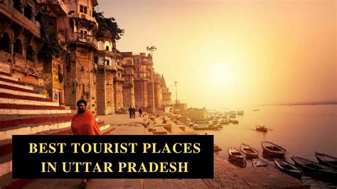 15 Best Tourist Places In Uttar Pradesh With Images Classy Nomad