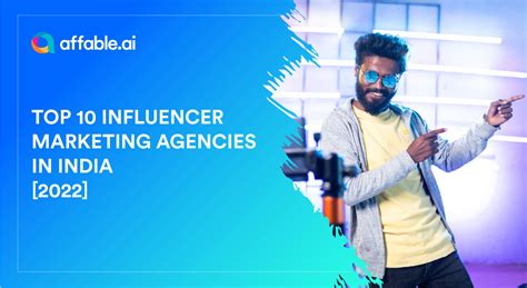 Top 10 Influencer Marketing Agencies In India 2022