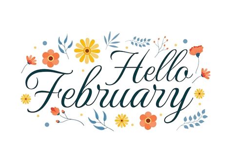 Premium Vector Hello February Month With Flowers Hearts Leaves And