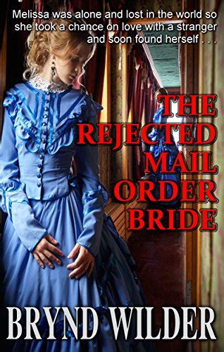 The Rejected Mail Order Bride Kindle Edition By Wilder Brynd Literature And Fiction Kindle