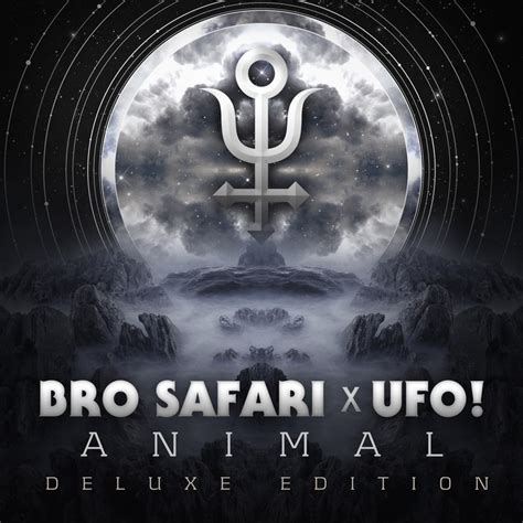 Bro Safari And Ufo Animal Deluxe Edition Reviews Album Of The Year