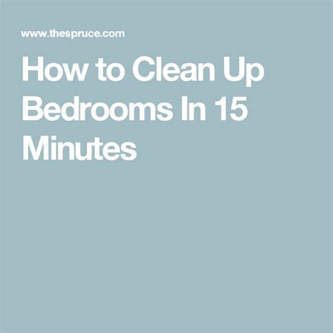 How To Clean Up Bedrooms In Minutes Cleaning Hacks Bedroom House