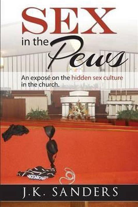 Sex In The Pews Jonathan K Sanders 9780615902180 Boeken