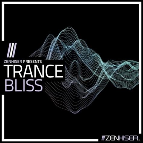 Zenhiser Presents Trance Bliss Wav Midi Freshstuff4you