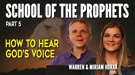 Hearing Gods Voice School Of The Prophets 5 Warren And Mirjam Horak