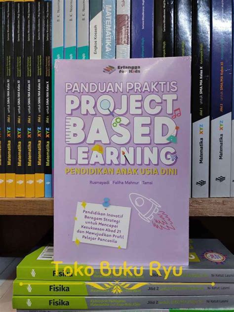 Jual Buku Panduan Praktis Project Based Learning Pendidikan Anak Usia