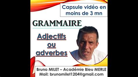 Grammaire En Moins De 3 Minutes Capsule Vidéo Adjectif Ou Adverbe