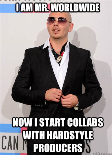 I Am Mr Worldwide Now I Start Collabs With Hardstyle Producers