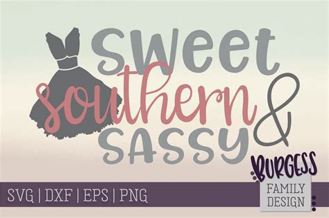 Sweet Southern And Sassy Svg Dxf Eps Png