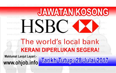 The company's suite of products features generous coverage options and. Jawatan Kosong HSBC Bank Malaysia Berhad (28 Julai 2017 ...