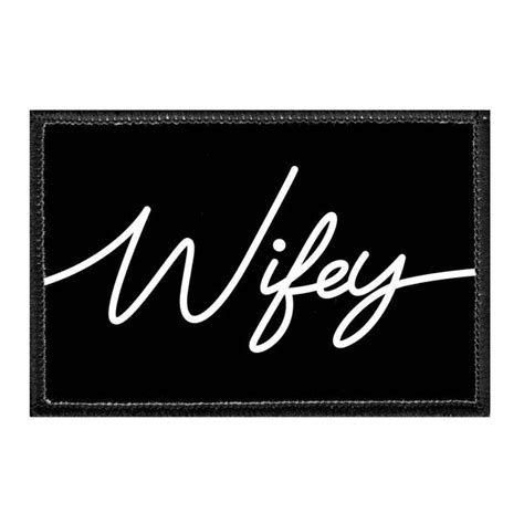 Wifey Removable Patch Pull Patch Removable Patches That Stick To Your Gear