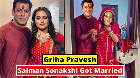 Salman Khan Wife Sonakshi Sinha Girha Parvesh In Her New House With Salman Khan Got Married