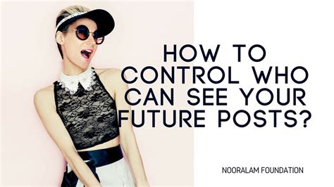 How To Control Who Can See Your Future Posts Youtube
