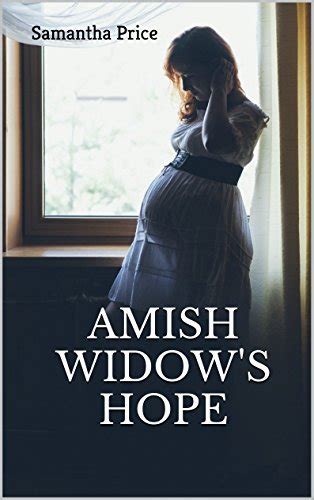 Amish Widow S Hope Expectant Amish Widows By Samantha Price Goodreads