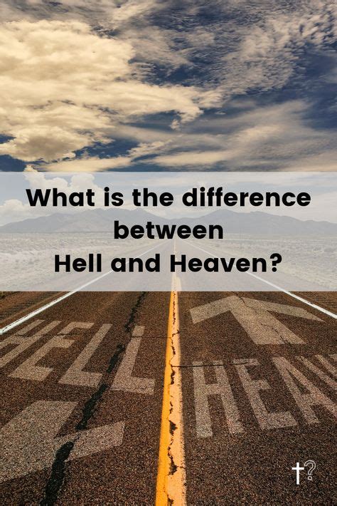 What Is The Difference Between Heaven And Hell Christians Believe That