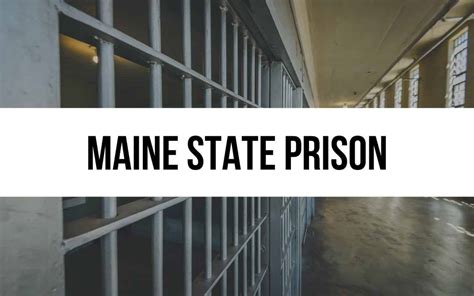 Maine State Prison A Comprehensive Overview