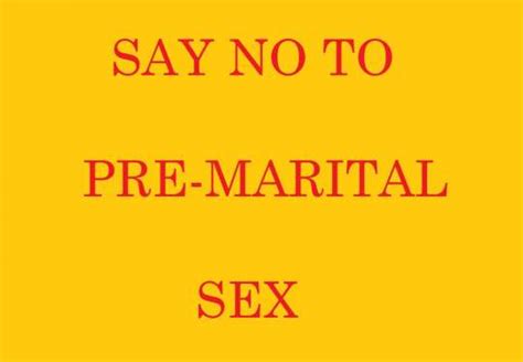 Say A Big No To Pre Marital Sex