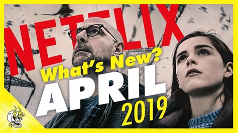 New On Netflix April 2019 Best Movies On Netflix Right Now Flick Connection Youtube