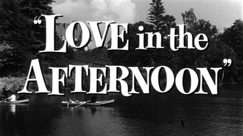 Love In The Afternoon Original Theatrical Trailer Youtube