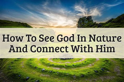 Best Keys To Finding God In Nature And His Power 2023